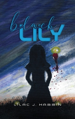 Black Lily by Lilac Jahan Hassin 9781916954885