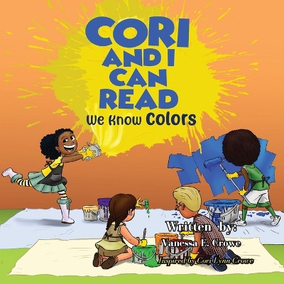 Cori and I Can Read: We Know Colors by Vanessa E Crowe 9781961213050