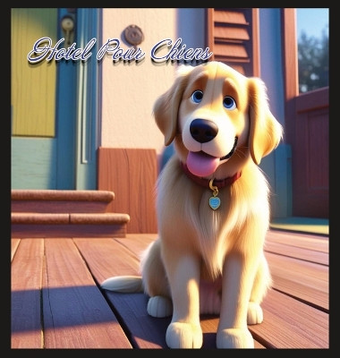 Hotel Pour Chiens by Tommy Watkins 9798869365712