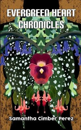Evergreen Heart Chronicles by Samantha Cimber Perez 9789357443647