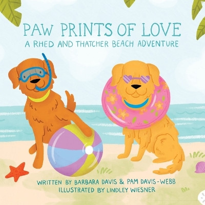 Paw Prints of Love: A Rhed and Thatcher Beach Adventure by Barbara Davis 9798822939783