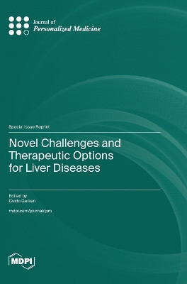 Novel Challenges and Therapeutic Options for Liver Diseases by Guido Gerken 9783725815289