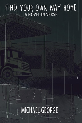 Find Your Own Way Home by Michael George 9781604893717