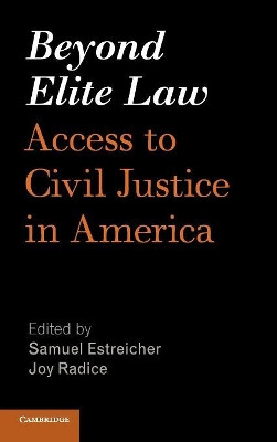 Beyond Elite Law: Access to Civil Justice in America by Samuel Estreicher 9781107070103