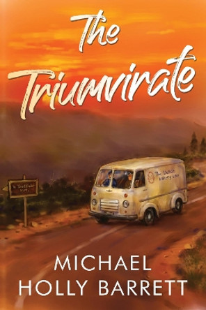 The Triumvirate by Michael Holly Barrett 9781800740877