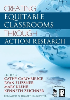 Creating Equitable Classrooms Through Action Research by Cathy C. Caro-Bruce 9781412936675