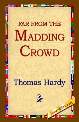 Far from the Madding Crowd by Thomas Hardy 9781421808703