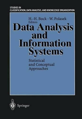 Data Analysis and Information Systems: Statistical and Conceptual Approaches Proceedings of the 19th Annual Conference of the Gesellschaft fur Klassifikation e.V. University of Basel, March 8-10, 1995 by Hans-Hermann Bock 9783540607748