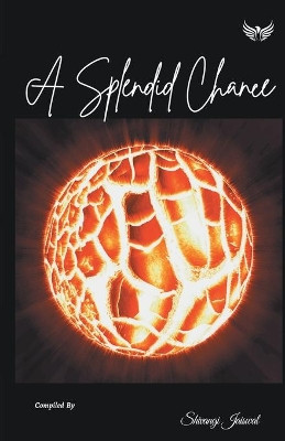 A Splendid Chance by Shivangi Jaiswal 9789391302733