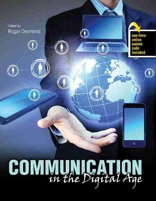 Communication in the Digital Age by Roger Desmond 9781524903619