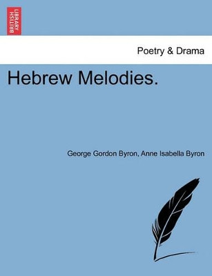 Hebrew Melodies. by Lord George Gordon Byron, 1788- 9781241022488