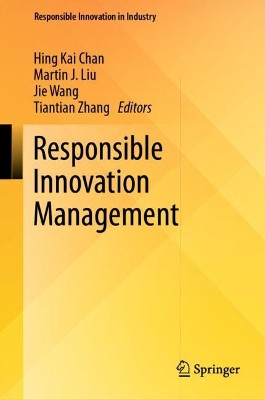 Responsible Innovation Management by Hing Kai Chan 9789811944796