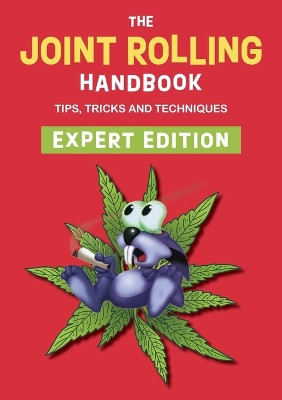 The Joint Rolling Handbook: Expert Edition by Bobcat Press 9781648371622