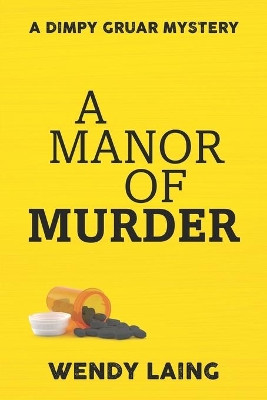 A Manor of Murder by Wendy Laing 9781922440853