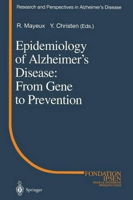 Epidemiology of Alzheimer's Disease: From Gene to Prevention by Richard Mayeux 9783642642456