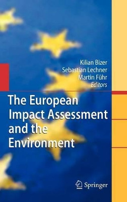 The European Impact Assessment and the Environment by Kilian Bizer 9783642116698