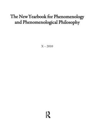 The New Yearbook for Phenomenology and Phenomenological Philosophy: Volume 10 by Burt Hopkins