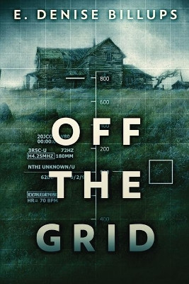 Off The Grid by E Denise Billups 9784867529157