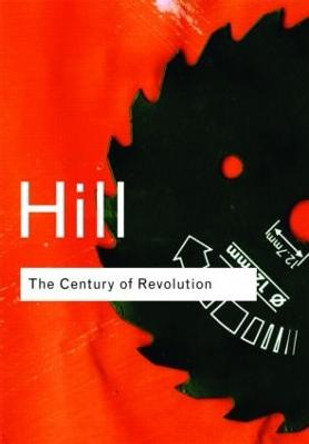 The Century of Revolution: 1603-1714 by Christopher Hill