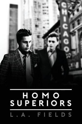 Homo Superiors by L A Fields 9781590216262