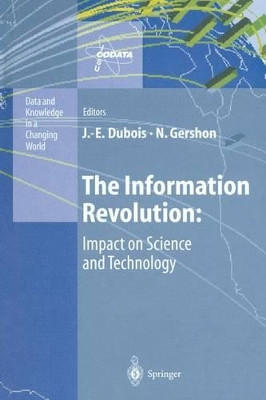 The Information Revolution: Impact on Science and Technology by Jacques-Emile Dubois 9783642852503