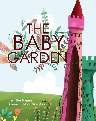 The Baby Garden by Jennifer Bosma 9781620209288