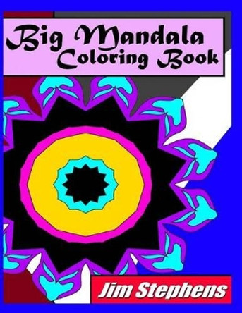 Big Mandala Coloring Book by Jim Stephens 9781607969952