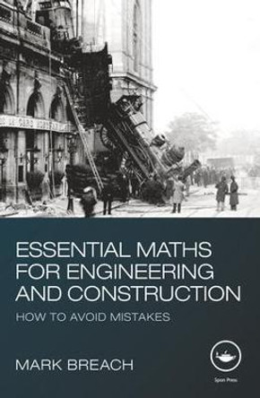 Essential Maths for Engineering and Construction: How to Avoid Mistakes by Mark Breach