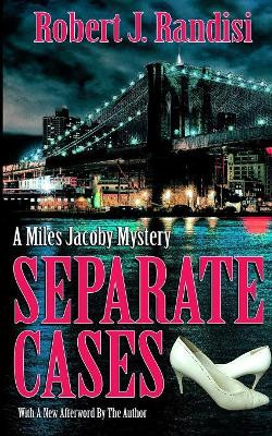 Separate Cases: A Miles Jacoby Novel by Robert J Randisi 9781641194525