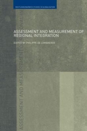 Assessment and Measurement of Regional Integration by Philippe De Lombaerde