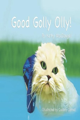 Good Golly Olly! by Cassidy Connell 9781990585012