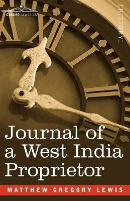Journal of a West India Proprietor by Matthew Gregory Lewis 9781605202877