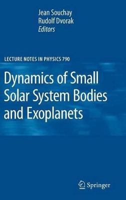 Dynamics of Small Solar System Bodies and Exoplanets by Jean J. Souchay 9783642044571