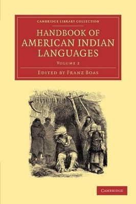 Handbook of American Indian Languages by Franz Boas 9781108063449