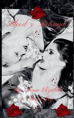 Blood & Betrayal by Anna Elizabeth 9798227102072