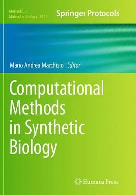 Computational Methods in Synthetic Biology by Mario Andrea Marchisio 9781493953806