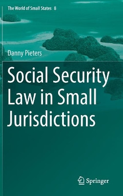 Social Security Law in Small Jurisdictions by Danny Pieters 9783030782467
