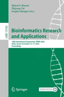 Bioinformatics Research and Applications: 18th International Symposium, ISBRA 2022, Haifa, Israel, November 14–17, 2022, Proceedings by Mukul S. Bansal 9783031231971
