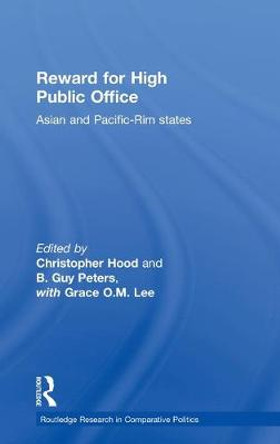 Reward for High Public Office: Asian and Pacific Rim States by Christopher Hood
