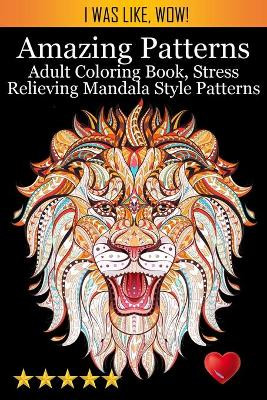 Amazing Patterns by Adult Coloring Books 9781945260476
