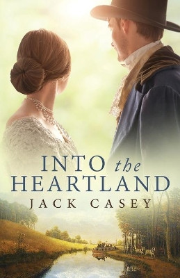 Into the Heartland by Jack Casey 9781734366624