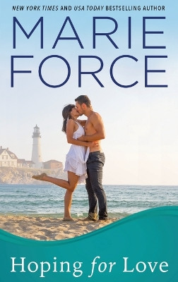 Hoping for Love: Gansett Island Series, Book 5 by Marie Force 9781942295853