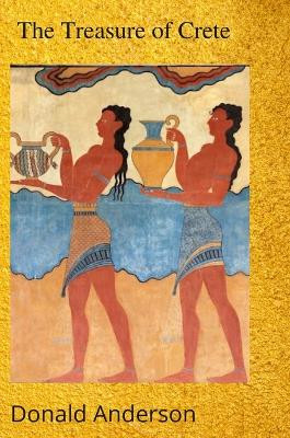 The Treasure of Crete by Donald Anderson 9798986054735