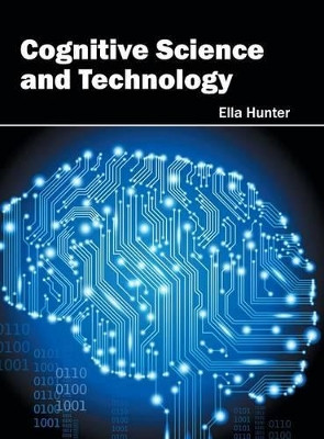 Cognitive Science and Technology by Ella Hunter 9781682852996