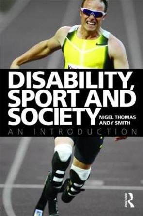 Disability, Sport and Society: An Introduction by Nigel Thomas