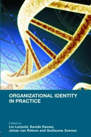 Organizational Identity in Practice by Lin Lerpold