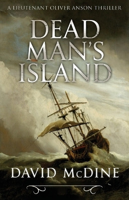 Dead Man's Island: A Lieutenant Oliver Anson Thriller by David McDine 9781839013492