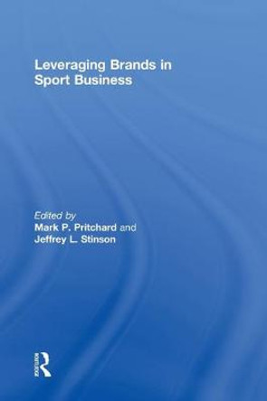 Leveraging Brands in Sport Business by Mark P. Pritchard