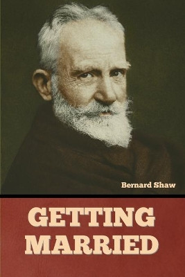 Getting Married by Bernard Shaw 9781636377827