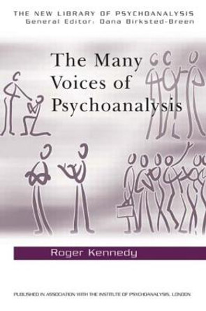 The Many Voices of Psychoanalysis by Roger Kennedy